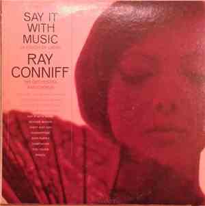 Ray Conniff, His Orchestra And Chorus - Say It With Music (A Touch Of Latin)