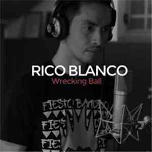 Rico Blanco  - Wrecking Ball