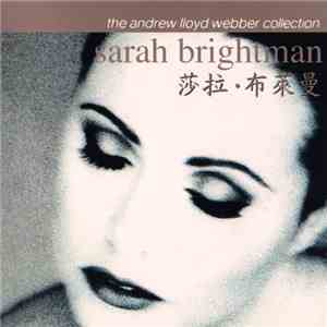 Sarah Brightman = 莎拉・布莱曼 - The Andrew Lloyd Webber Collection
