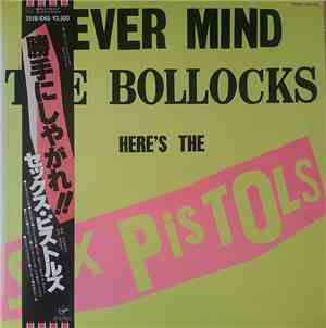 Sex Pistols - Never Mind The Bollocks Here's The Sex Pistols
