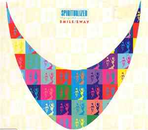 Spiritualized - Smile / Sway
