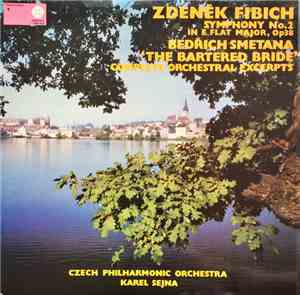 The Czech Philharmonic Orchestra, Karel Šejna · Zdeněk Fibich, Bedřich Smet ...