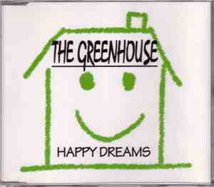 The Greenhouse - Happy Dreams