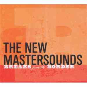 The New Mastersounds - Breaks From The Border