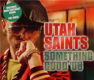Utah Saints - Something Good '08