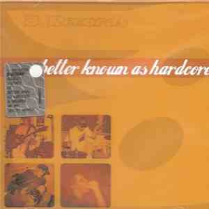 Various - Better Known As Hardcore