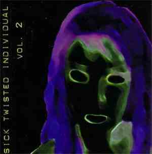 Various - Sick Twisted Individual Vol. 2