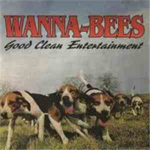Wanna-Bees - Good Clean Entertainment