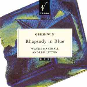 Wayne Marshall , Andrew Litton - Gershwin - Rhapsody In Blue