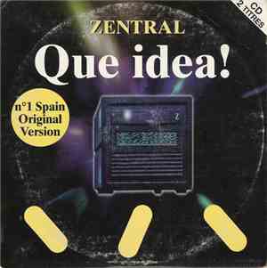 Zentral - Que Idea !