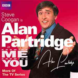 Alan Partridge - Knowing Me Knowing You With Alan Partridge: More Of The TV ...