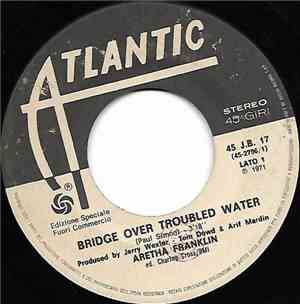 Aretha Franklin /  Stephen Stills - Bridge Over Troubled Water / Sit Yourse ...