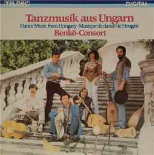 Benkö Consort - Tanzmusik Aus Ungarn