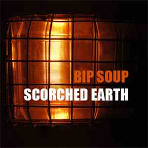 Bip Soup - Scorched Earth EP