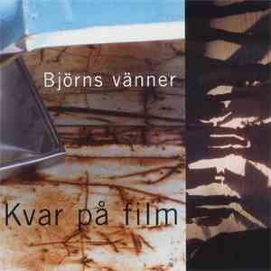 Björns Vänner - Kvar På Film