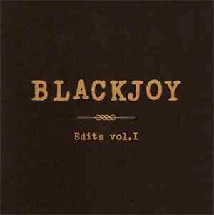 Blackjoy - Edits Vol. I