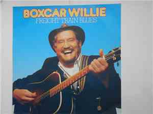 Boxcar Willie - Freight Train Blues