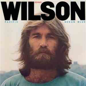Dennis Wilson  - Pacific Ocean Blue