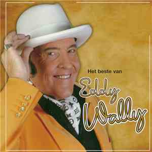 Eddy Wally - Het Beste Van Eddy Wally