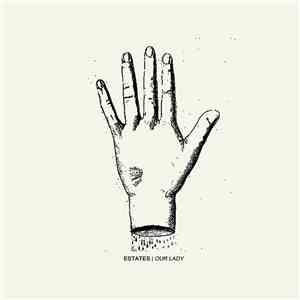 Estates , Our Lady - Estates / Our Lady