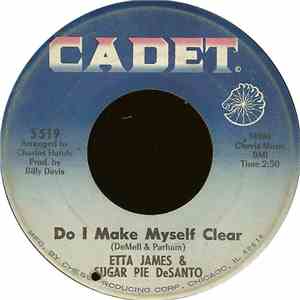 Etta James & Sugar Pie DeSanto - Do I Make Myself Clear / Somewhere Down The Line