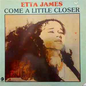 Etta James - Come A Little Closer