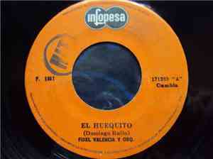 Fidel Valencia Y Orq. - El Huequito / El Misterio