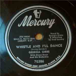 Georgia Gibbs - Whistle And I'll Dance / Wait For Me, Darling