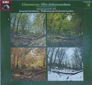 Glasunow - Jewgenij Swetlanow, Philharmonia Orchestra London - Die Jahresze ...