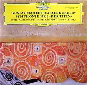 Gustav Mahler, Rafael Kubelik, Symphonie-Orchester Des Bayerischen Rundfunk ...