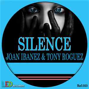 Joan Ibañez & Tony Roguez - Silence