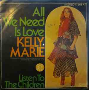 Kelly Marie - All We Need Is Love / Listen To The Children