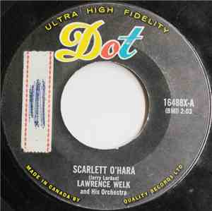 Lawrence Welk And His Orchestra - Scarlett O'Hara / Breakwater