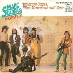 Marc Seaberg & Lipstick  - Tomorrow Comes, When Memories Are All Over