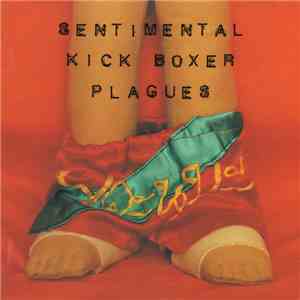 Plagues  - Sentimental Kick Boxer