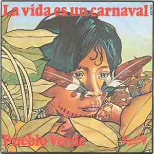 Pueblo Verde - La Vida Es Un Carnaval