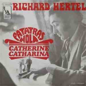 Richard Hertel - Patatras Hola / Catherine Catharina