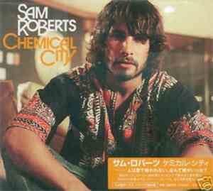 Sam Roberts - Chemical City