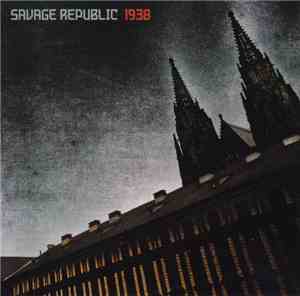 Savage Republic - 1938