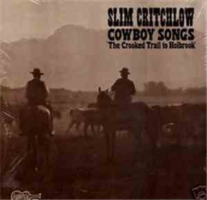 Slim Critchlow - Cowboy Songs 