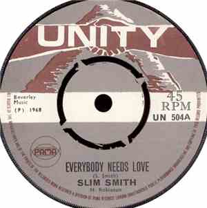 Slim Smith / Junior Smith - Everybody Needs Love / Come Back Girl