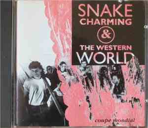 Snake Charming & The Western World - Coupe Mondial