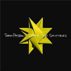 Snow Patrol - Crack The Shutters