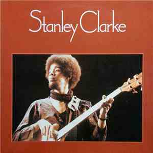 Stanley Clarke - Stanley Clarke