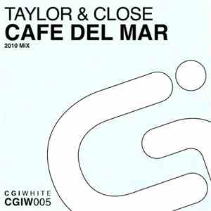 Taylor & Close - Cafe Del Mar