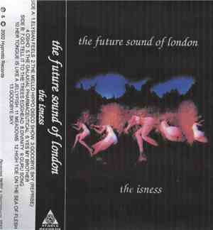 The Future Sound Of London - The Isness