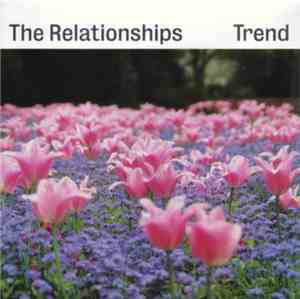 The Relationships - Trend
