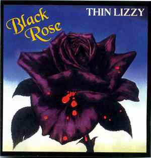 Thin Lizzy - Black Rose (A Rock Legend)