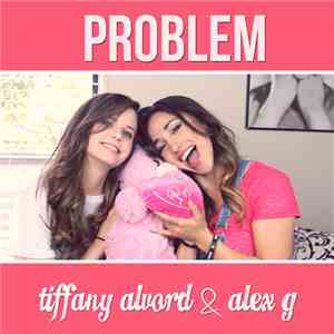 Tiffany Alvord & Alex G  - Problem