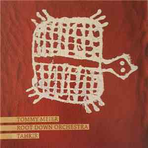 Tommy Meier Root Down Orchestra - Tahrir